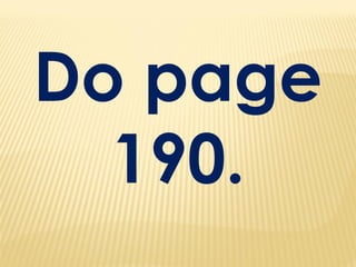 Do page
190.
 