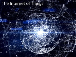 The Internet of Things
 