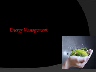 Energy management and energy audit | PPTX