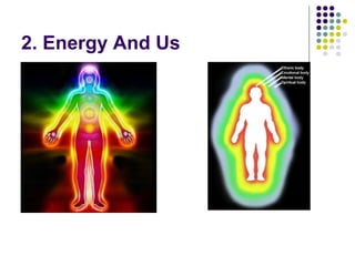 2. Energy And Us
 