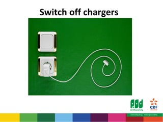 Switch off chargers 
 