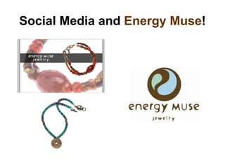 Social Media and  Energy Muse ! 