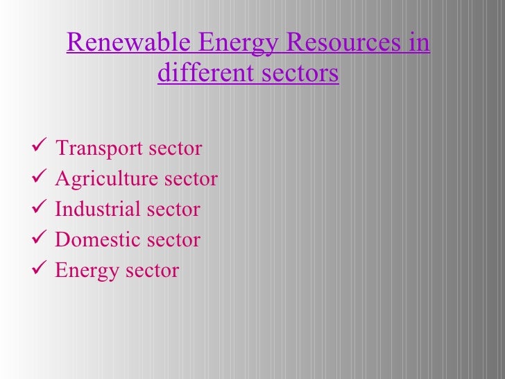 Application Of Renewable Energy Resources In All Sectors