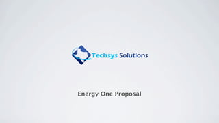 Energy One Proposal
 