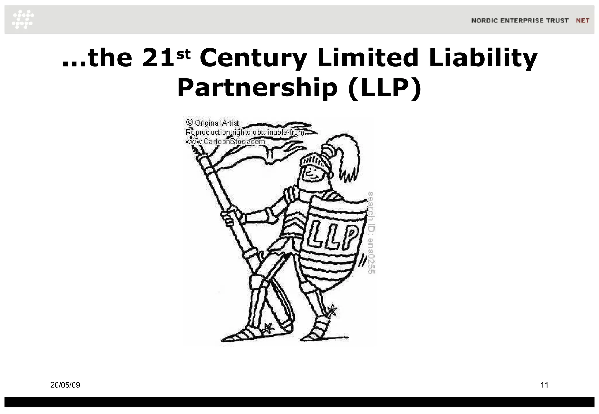 ...the 21 st  Century Limited Liability Partnership (LLP) 10/06/09 