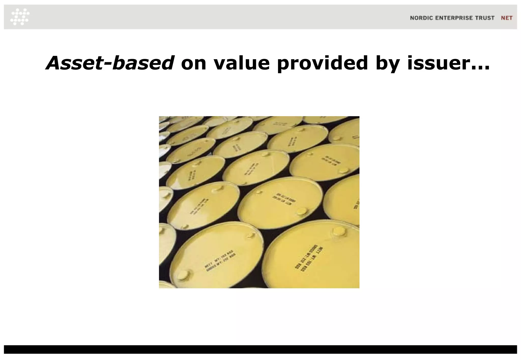 Asset-based  on value provided by issuer... 