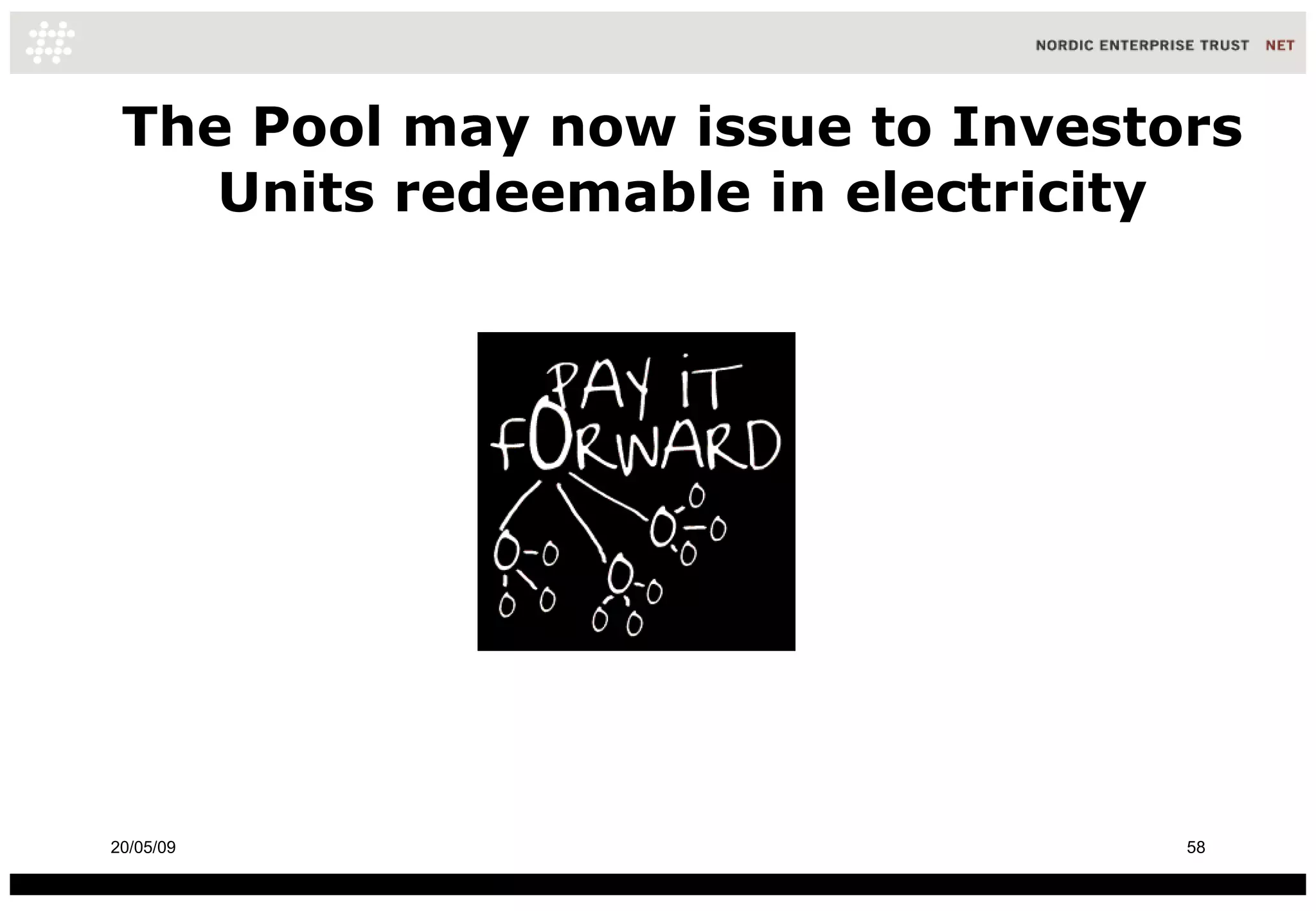 The Pool may now issue to Investors Units redeemable in electricity 10/06/09 
