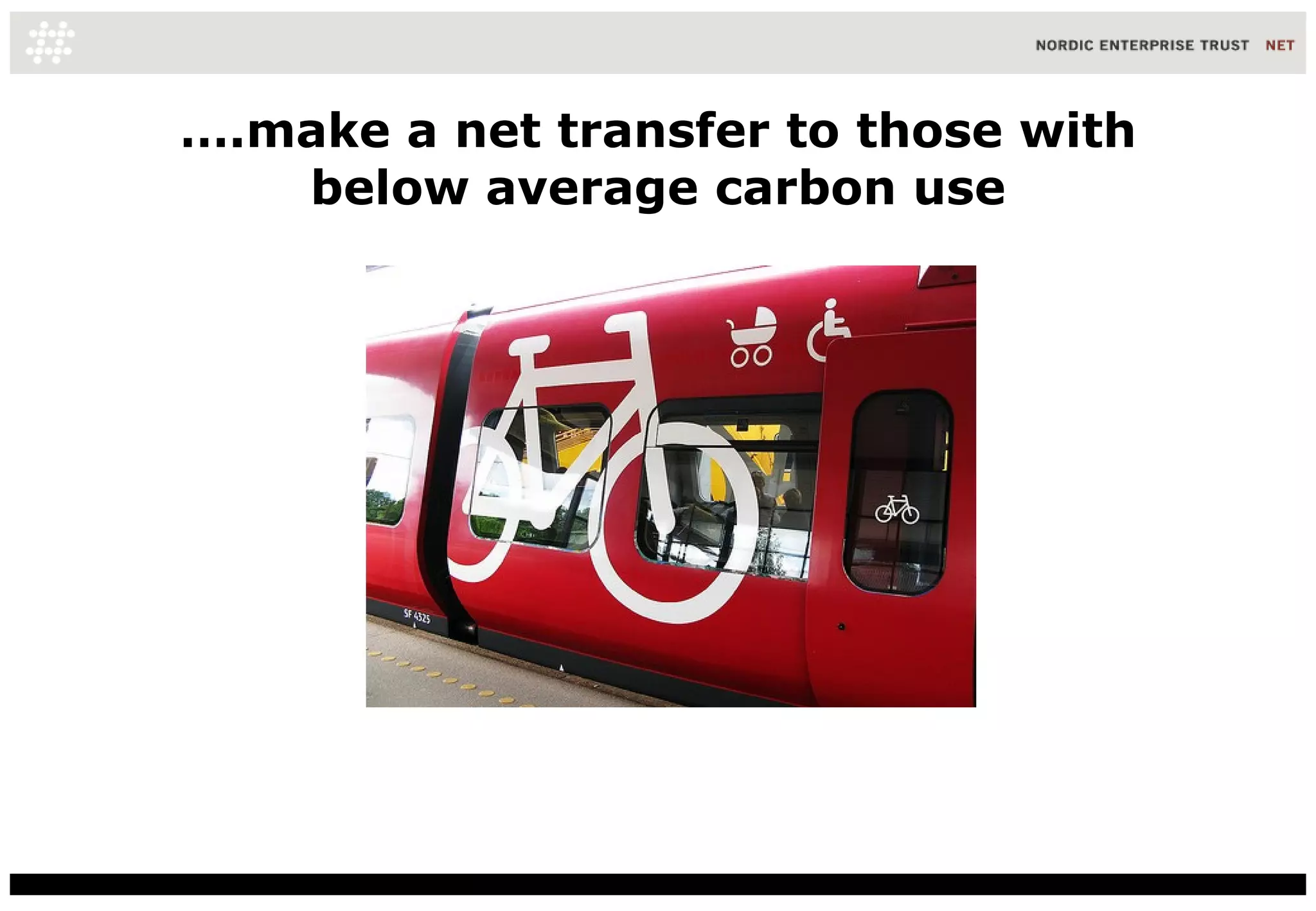 … .make a net transfer to those with below average carbon use 