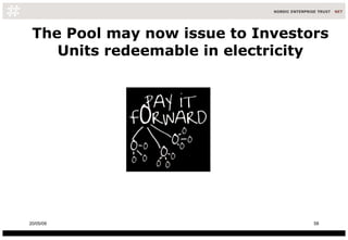 The Pool may now issue to Investors Units redeemable in electricity 10/06/09 