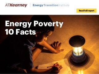 Energy Poverty
10 Facts
Read full report
 