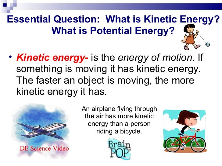 What is energy of motion?