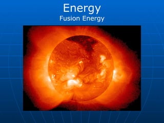 Energy Fusion Energy