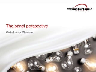 The panel perspective
Colin Henry, Siemens

 