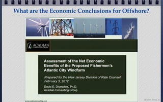 What are the Economic Conclusions for Offshore?




                                             © john droz, jr.
 