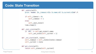 Project Proposal Energy-Aware Computing 10
Code: State Transition
 
