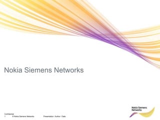 Nokia Siemens Networks Presentation / Author / Date  