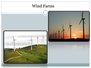Wind Farms
 