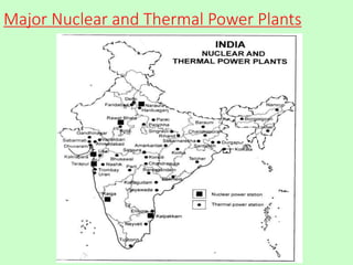 Major Nuclear and Thermal Power Plants
 