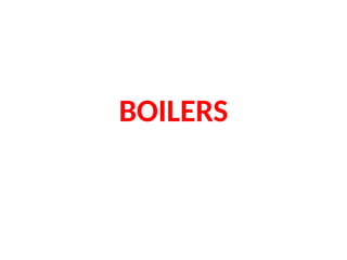 BOILERS
 