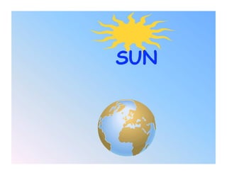 SUN
 