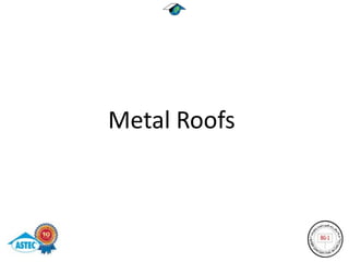 Metal Roofs
 