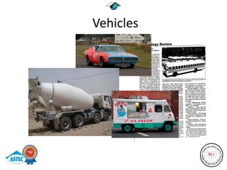 Vehicles
 