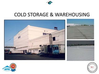 COLD STORAGE & WAREHOUSING
 
