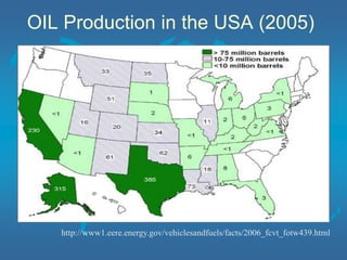 OIL Production in the USA (2005)
http://www1.eere.energy.gov/vehiclesandfuels/facts/2006_fcvt_fotw439.html
 