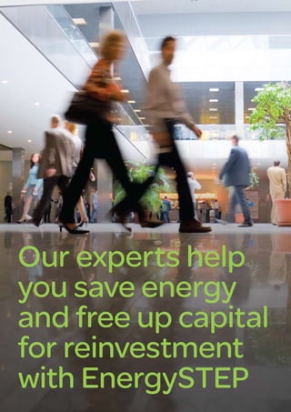 Our experts help
you save energy
and free up capital
for reinvestment
with EnergySTEP
 