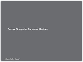 Energy Storage for Consumer Devices  