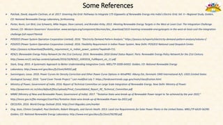 Some References
 Palchak, David, Jaquelin Cochran, et al. 2017. Greening the Grid: Pathways to Integrate 175 Gigawatts of Renewable Energy into India’s Electric Grid, Vol. II—Regional Study. Golden,
CO: National Renewable Energy Laboratory, forthcoming.
 Porter, Kevin, Lori Bird, Lisa Schwartz, Mike Hogan, Dave Lamont, and Brendan Kirby. 2012. Meeting Renewable Energy Targets in the West at Least Cost: The Integration Challenge.
Denver, CO: Western Governors’ Association. www.westgov.org/component/docman/doc_download/1610-meeting-renewable-energytargets-in-the-west-at-least-cost-the-integration-
challenge-full-report?Itemid.
 POSOCO (Power System Operation Corporation Limited). 2016. “Electricity Demand Pattern Analysis.” https://posoco.in/reports/electricity-demand-pattern-analysis/volume-i/.
 POSOCO (Power System Operation Corporation Limited). 2016. Flexibility Requirement in Indian Power System. New Delhi: POSOCO National Load Despatch Center.
https://posoco.in/download/flexibility_requirement_in_indian_power_system/?wpdmdl=711.
 REN21 (Renewable Energy Policy Network for the 21st Century). 2016. Renewables 2016 Global Status Report. Paris: Renewable Energy Policy Network for the 21st Century.
http://www.ren21.net/wp content/uploads/2016/10/REN21_GSR2016_FullReport_en_11.pdf.
 Stark, Greg. 2015. A Systematic Approach to Better Understanding Integration Costs. NREL/TP-5D00-64502. Golden, CO: National Renewable Energy
 Laboratory. http://www.nrel.gov/docs/fy15osti/64502.pdf.
 Svenningsen, Lasse. 2010. Power Curves Air Density Correction and Other Power Curve Options in WindPRO. Alborg Ost, Denmark: EMD International A/S. USGS (United States
Geological Survey). 2016. “Land Cover Trends Project.” Last modified July 7. https://landcovertrends.usgs.gov/main/classification.html.
 Ministry of Power, Government of India. 2016. Report of Technical Committee on Large Scale Integration of Renewable Energy. New Delhi: Ministry of Power.
http://powermin.nic.in/sites/default/files/uploads/Final_Consolidated_Report_RE_Technical_Committee.pdf.
 MNRE (Ministry of New and Renewable Power, Government of India). 2017. “Tentative State-wise break-up of Renewable Power target to ‘be achieved by the year 2022.”
http://mnre.gov.in/file-manager/UserFiles/Tentative-State-wise-break-up-of-Renewable-Power-by-2022.pdf.
 OECD/IEA. 2016. World Energy Outlook 2016. http://nrel.libguides.com/market
 Ong, Sean, Clinton Campbell, Paul Denholm, Robert Margolis, and Garvin Heath. 2013. Land-Use Requirements for Solar Power Plants in the United States. NREL/TP-6A20-56290.
Golden, CO: National Renewable Energy Laboratory. http://www.nrel.gov/docs/fy13osti/56290.pdf.
 