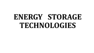 ENERGY STORAGE
TECHNOLOGIES
 