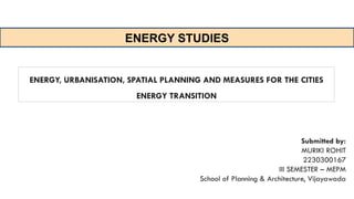 ENERGY, URBANISATION, SPATIAL PLANNING AND MEASURES FOR THE CITIES ...