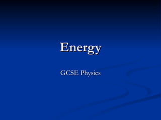 Energy GCSE Physics 