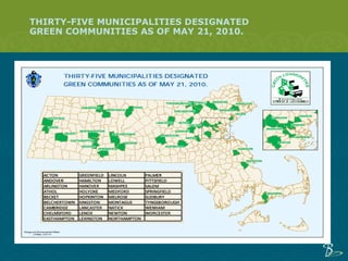 THIRTY-FIVE MUNICIPALITIES DESIGNATED GREEN COMMUNITIES AS OF MAY 21, 2010. 