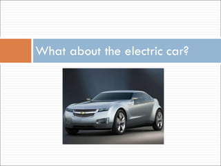 What about the electric car? 