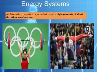 Athletes who compete in sports that require high amounts of short
duration acceleration
 