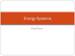 Lloyd Dean Energy Systems 