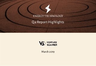 March 2019
Q4 Report Highlights
ENERGY TECHNOLOGY
 