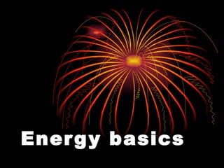 Energy basics   