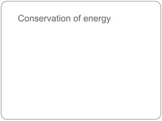 Conservation of energy
 