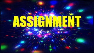 ASSIGNMENT
 