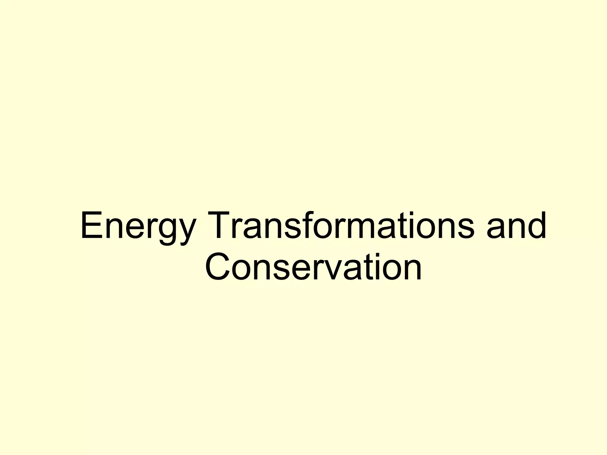 Energy transformations and conservation | PPT
