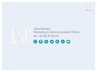 Joke Bruneel
Marketing & Communications Officer
m: +32 56 25 24 25
 
