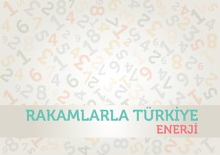 Rakamlarla Türkiye : Enerji