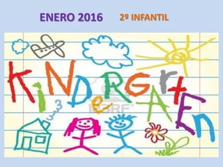 ENERO 2016 2º INFANTIL
 