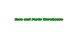 Cars & Parts Warehouse