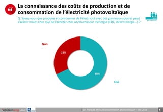 7pour Les Français et l’autoconsommation photovoltaïque – Mai 2016
pe r s onnes
La connaissance des coûts de production et...