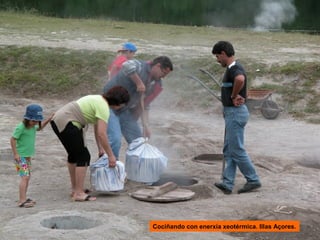 Cociñando con enerxía xeotérmica. Illas Açores.

 