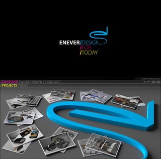 ENEVER/DESIGN - Portfolio